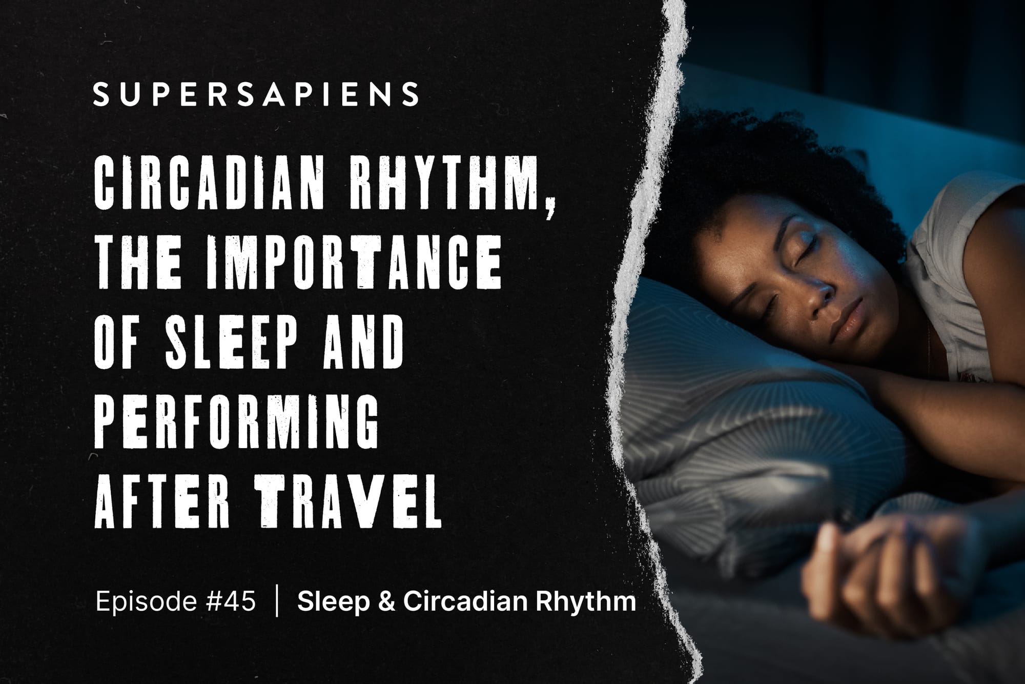 Supersapiens Sleep and Circadian Rhythm